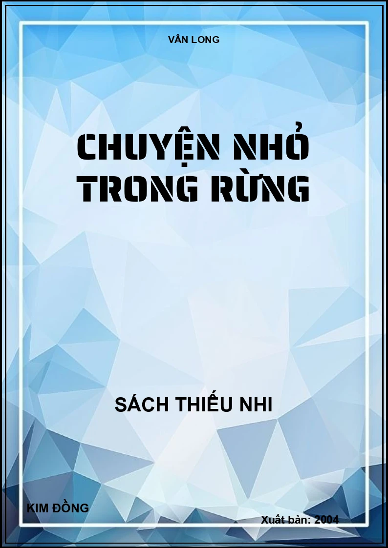 CHUYỆN NHỎ TRONG RỪNG