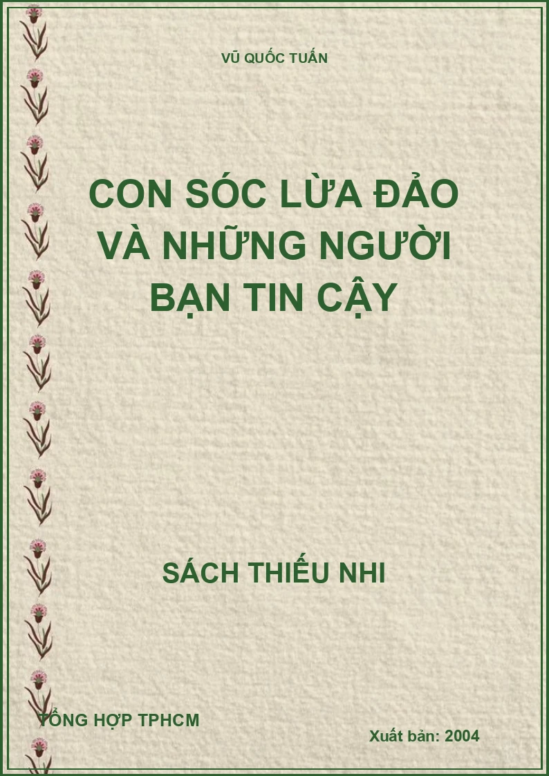 CON SÓC LỪA ĐẢO VÀ NHỮNG NGƯỜI BẠN TIN CẬY