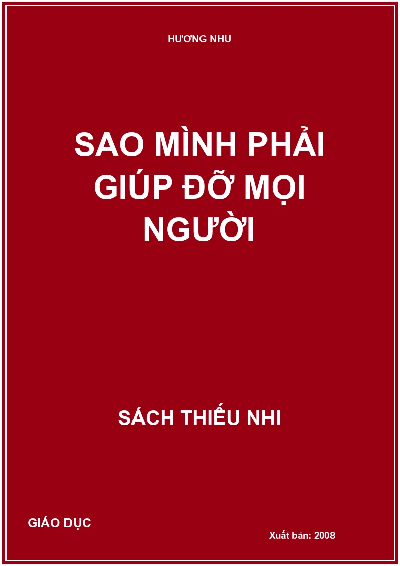 SAO MÌNH PHẢI GIÚP ĐỠ MỌI NGƯỜI