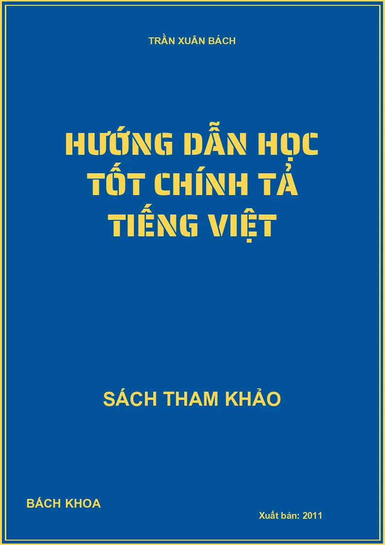 HƯỚNG DẪN HỌC TỐT CHÍNH TẢ TIẾNG VIỆT