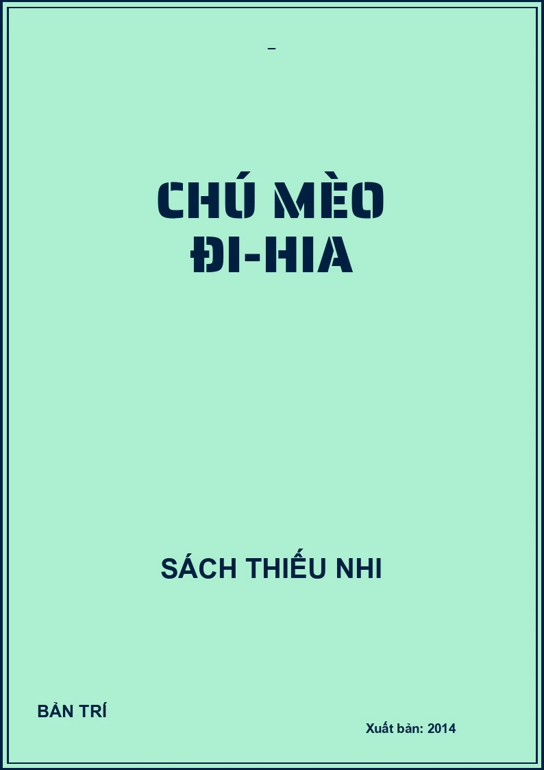 CHÚ MÈO ĐI-HIA