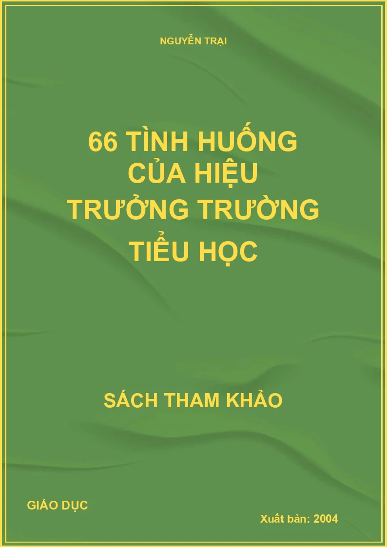 66 TÌNH HUỐNG CỦA HIỆU TRƯỞNG TRƯỜNG TIỂU HỌC
