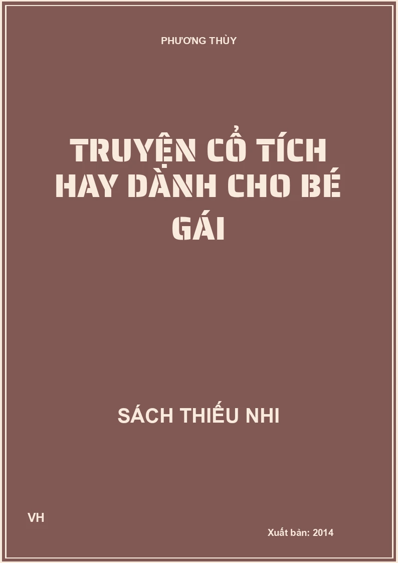 TRUYỆN CỔ TÍCH HAY DÀNH CHO BÉ GÁI