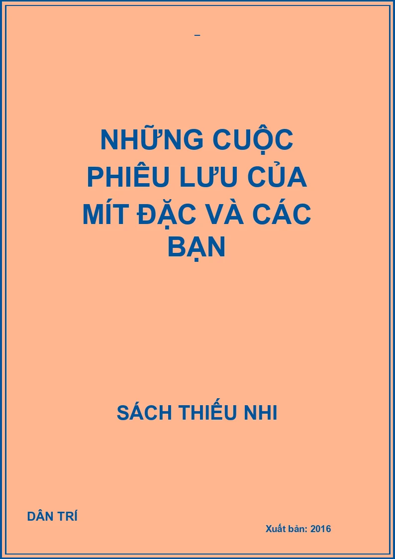 NHỮNG CUỘC PHIÊU LƯU CỦA MÍT ĐẶC VÀ CÁC BẠN