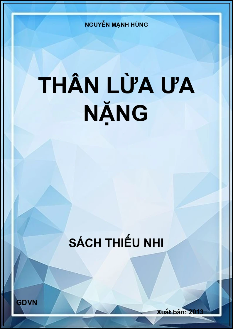 THÂN LỪA ƯA NẶNG