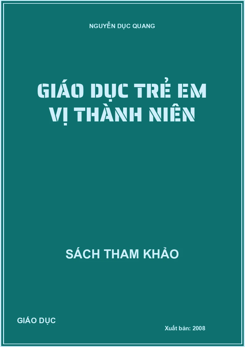 GIÁO DỤC TRẺ EM VỊ THÀNH NIÊN