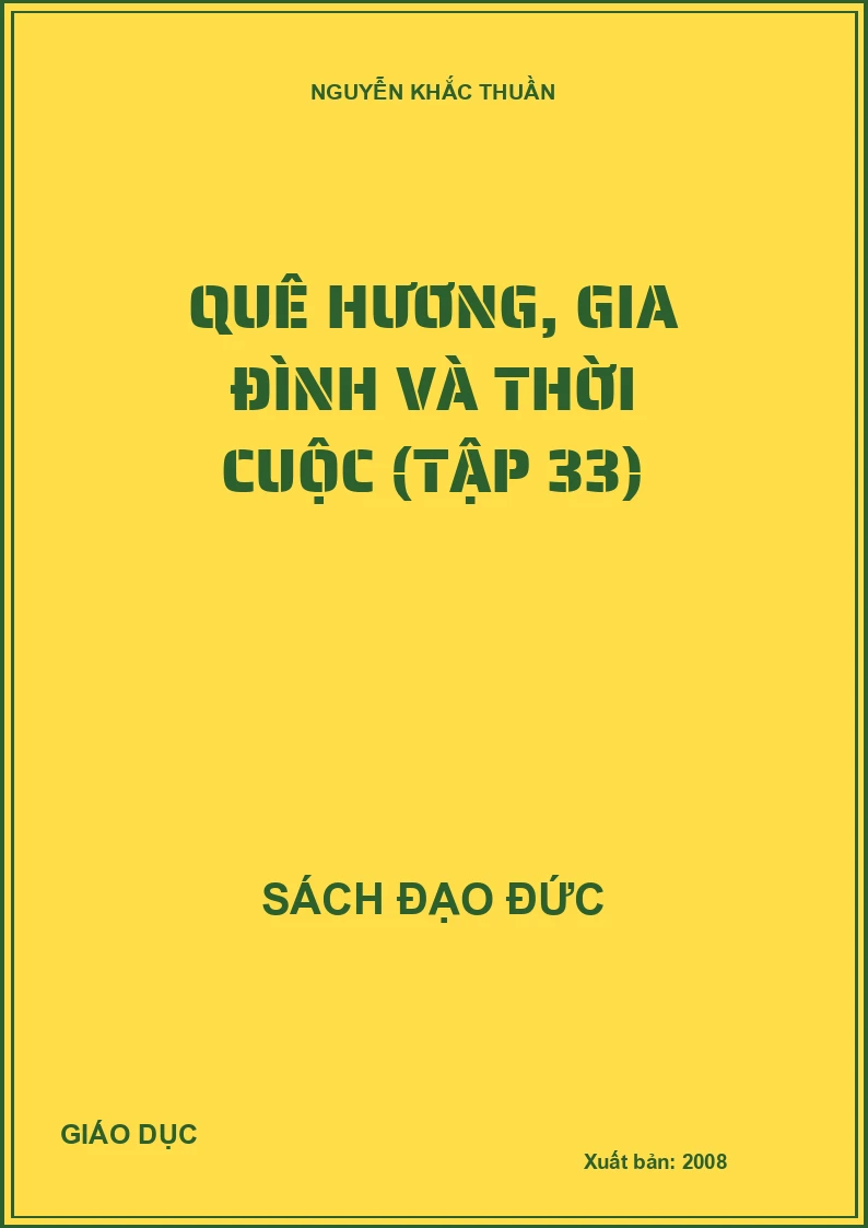 QUÊ HƯƠNG, GIA ĐÌNH VÀ THỜI CUỘC (TẬP 33)