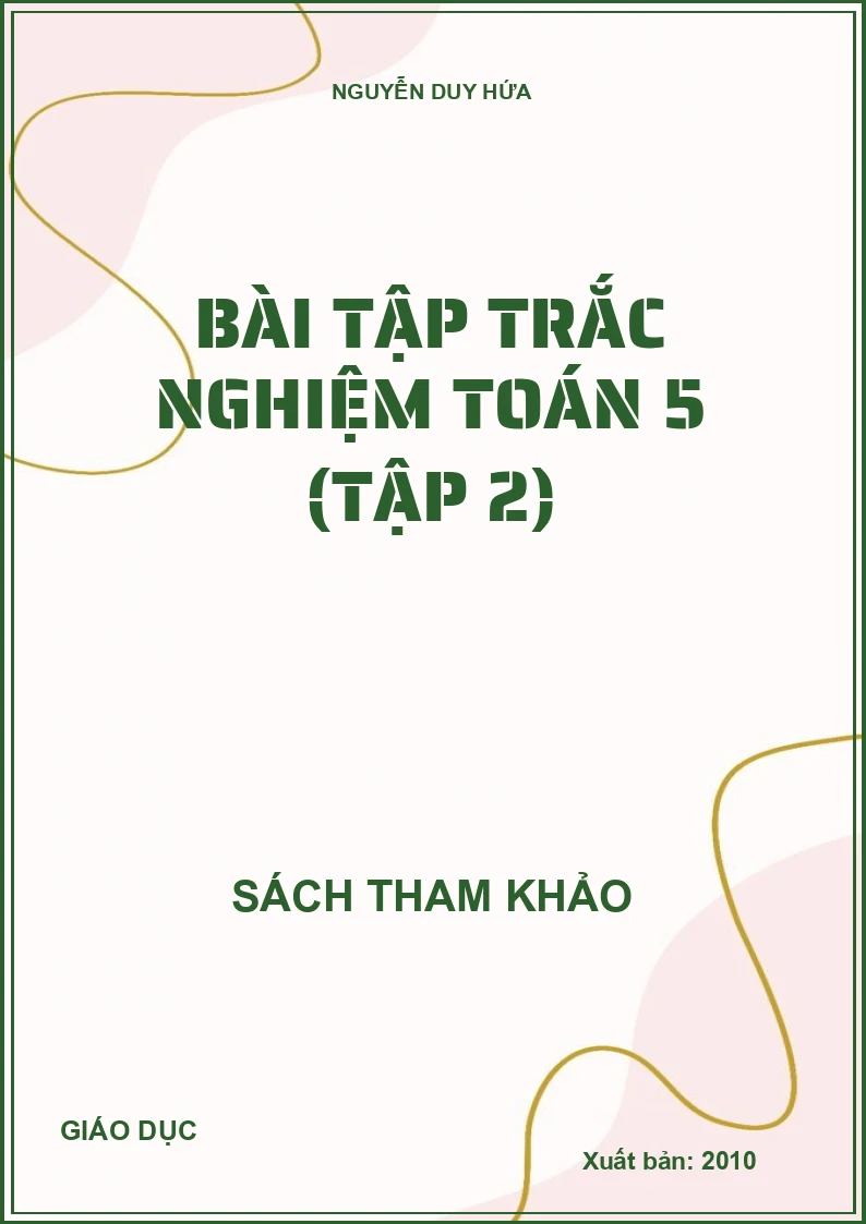 BÀI TẬP TRẮC NGHIỆM TOÁN 5 (TẬP 2)