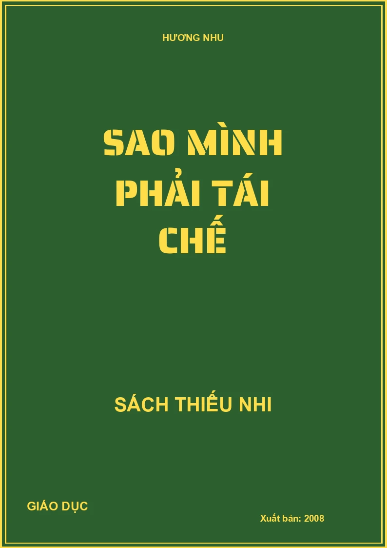 SAO MÌNH PHẢI TÁI CHẾ