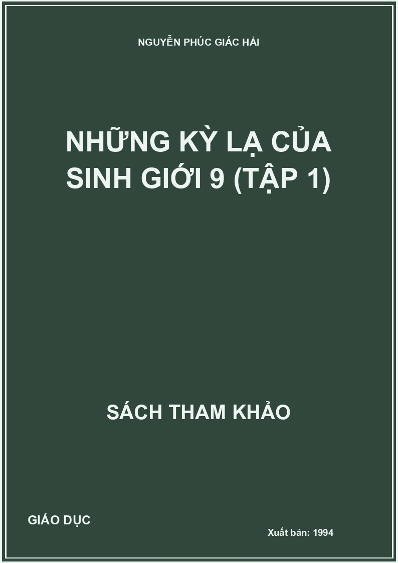 NHỮNG KỲ LẠ CỦA SINH GIỚI 9 (TẬP 1)