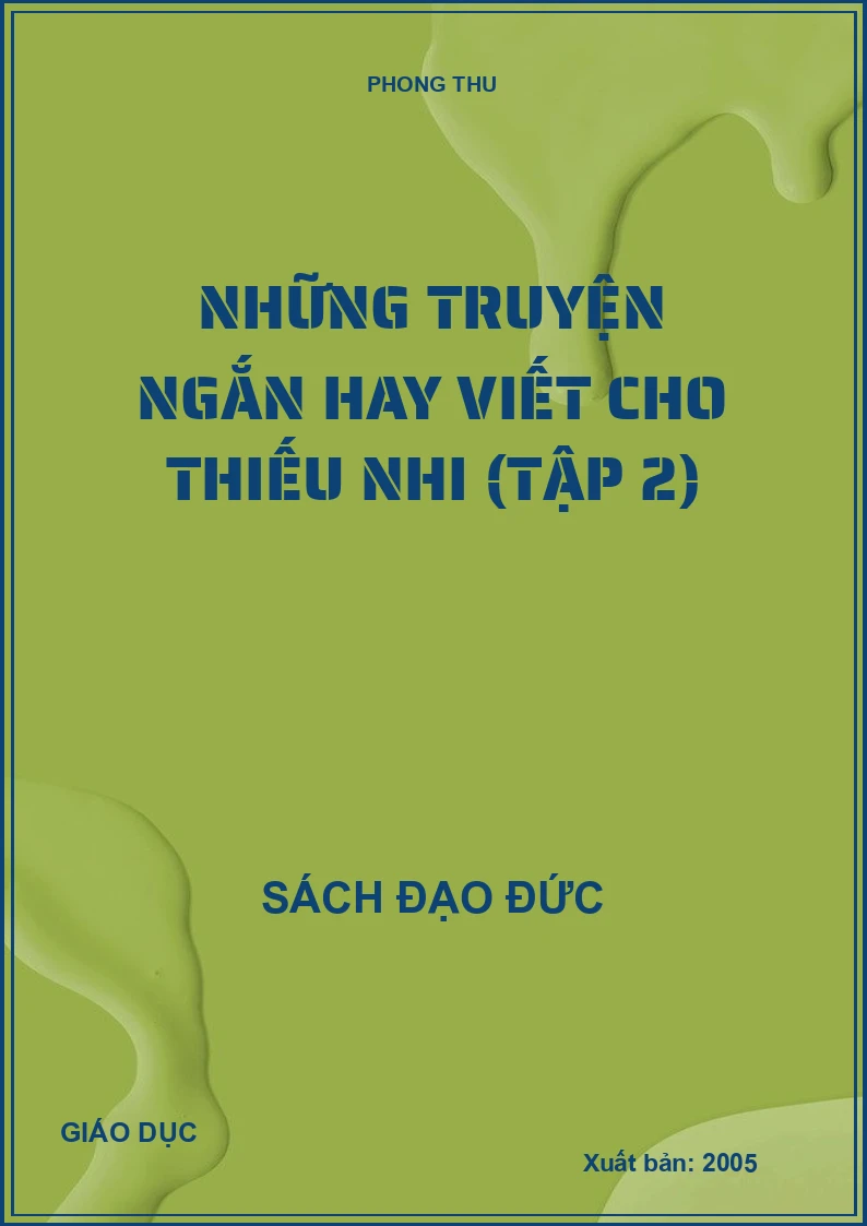 NHỮNG TRUYỆN NGẮN HAY VIẾT CHO THIẾU NHI (TẬP 2)