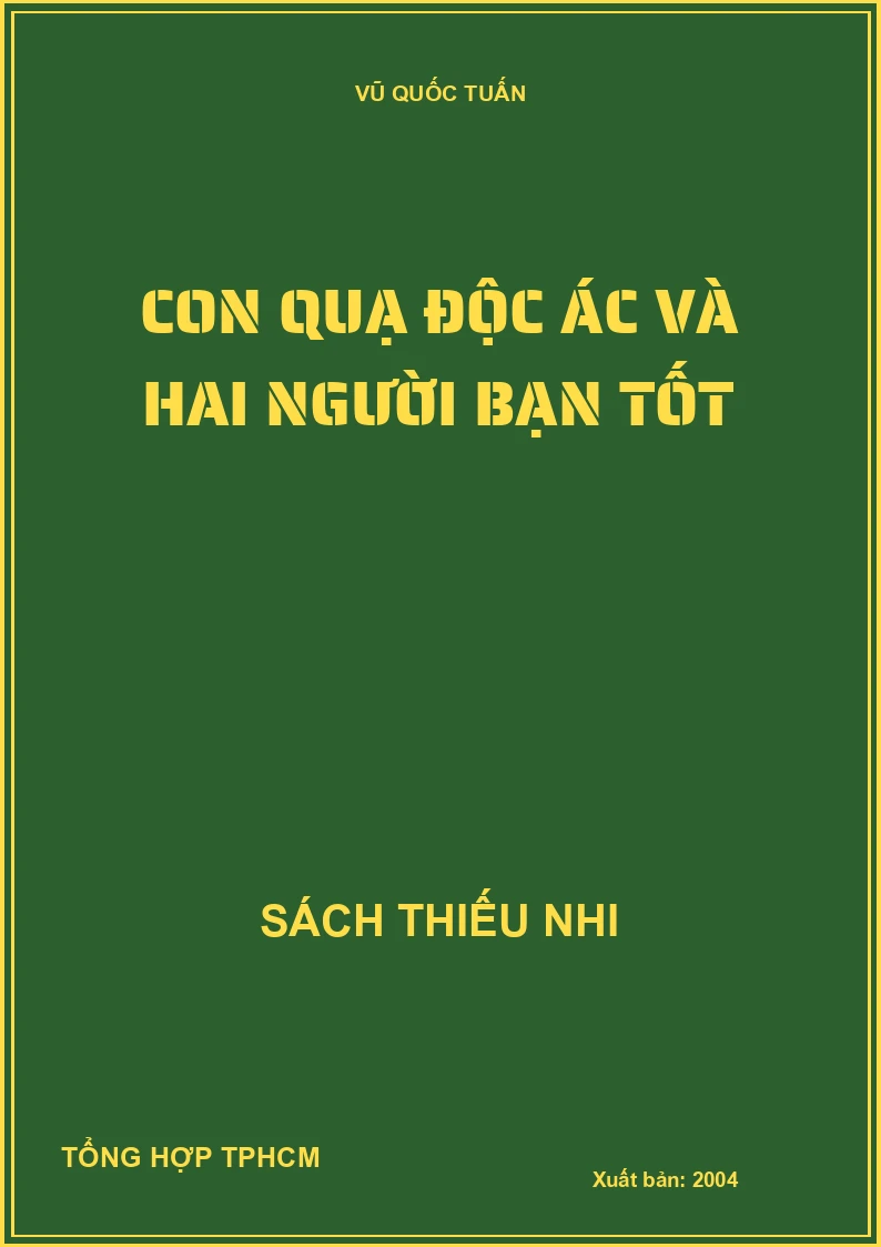CON QUẠ ĐỘC ÁC VÀ HAI NGƯỜI BẠN TỐT