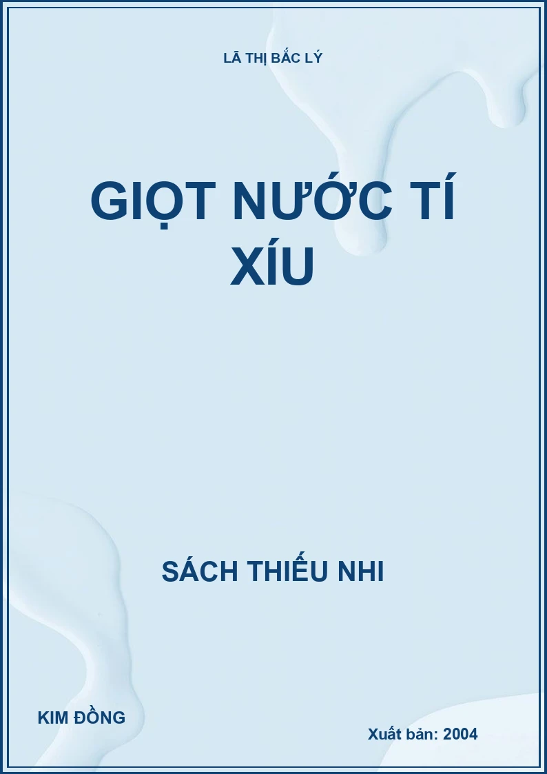 GIỌT NƯỚC TÍ XÍU