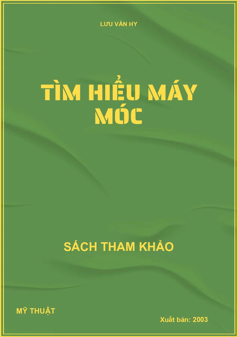 TÌM HIỂU MÁY MÓC