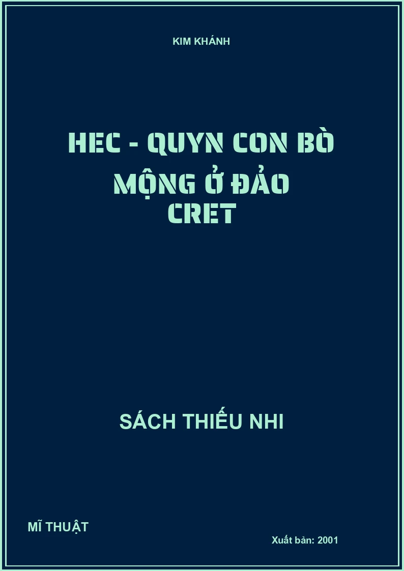 HEC - QUYN CON BÒ MỘNG Ở ĐẢO CRET