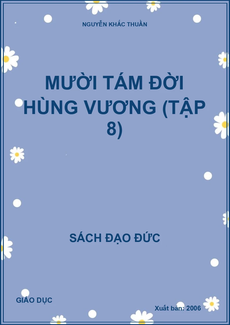 MƯỜI TÁM ĐỜI HÙNG VƯƠNG (TẬP 8)
