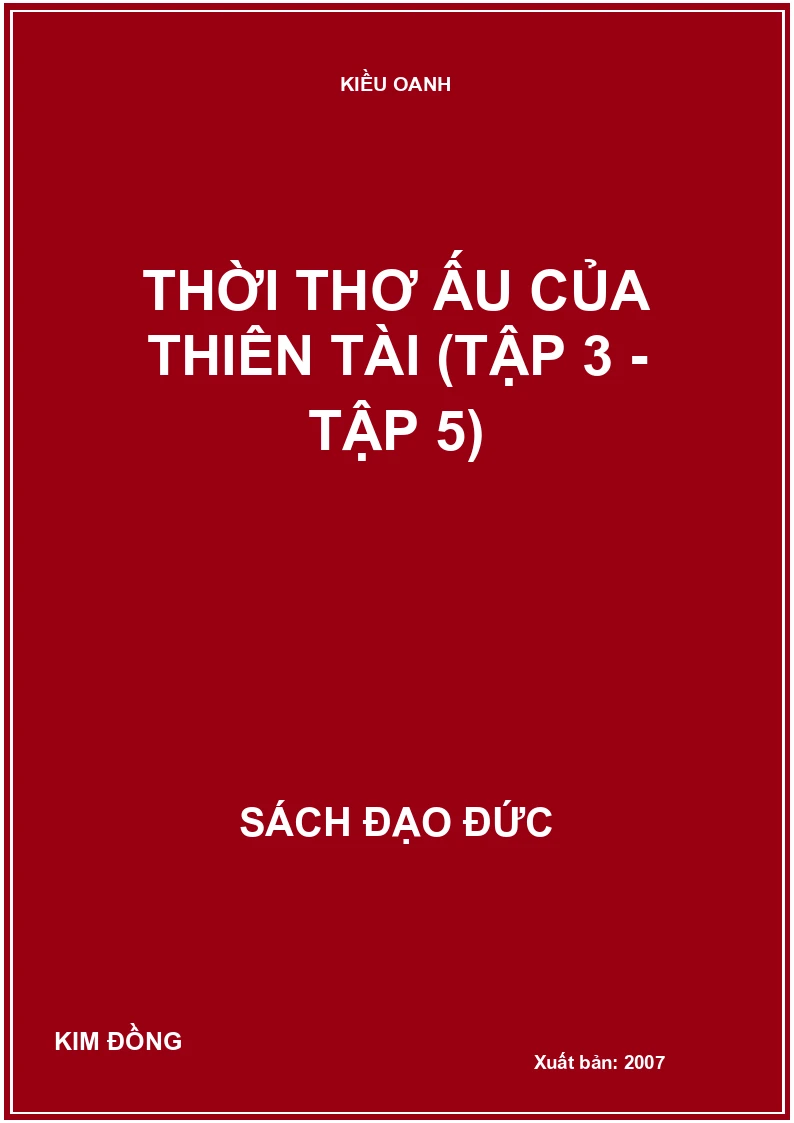 THỜI THƠ ẤU CỦA THIÊN TÀI (TẬP 3 - TẬP 5)