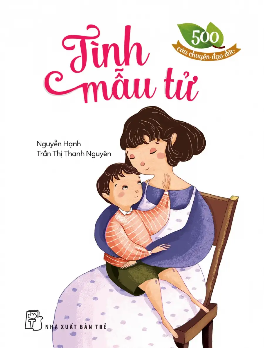 500 câu chuyện đạo đức Tình mẫu tử