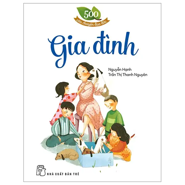 500 câu chuyện đạo đức Gia đình