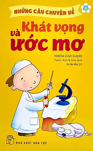 Những câu chuyện về Khát vọng và ước mơ