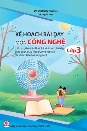 KẾ HOẠCH BÀI DẠY CÔNG NGHỆ LỚP 3