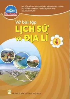 Vở Bài Tập Lịch Sử Và Địa Lí 4 - Chân Trời Sáng Tạo