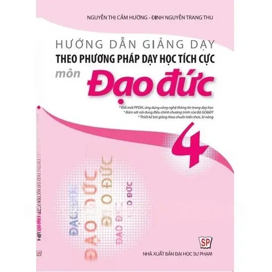Hướng Dẫn Giảng Dạy Theo Phương Pháp Dạy Học Tích Cực - Đạo đức 4