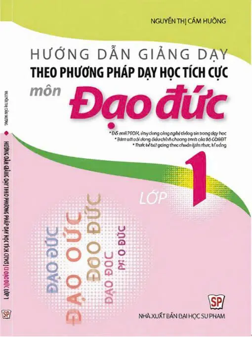Hướng Dẫn Giảng Dạy Theo Phương Pháp Dạy Học Tích Cực - Đạo đức 1