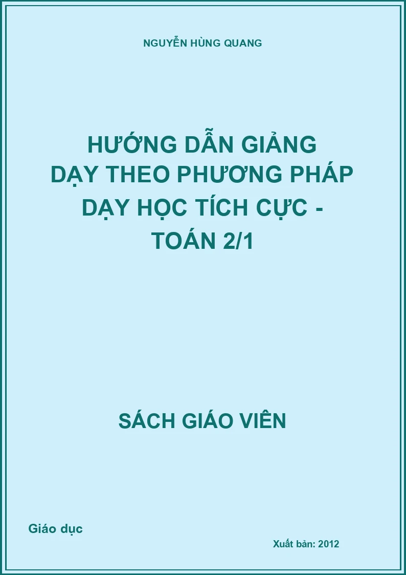 Hướng Dẫn Giảng Dạy Theo Phương Pháp Dạy Học Tích Cực - Toán 2 tập 1