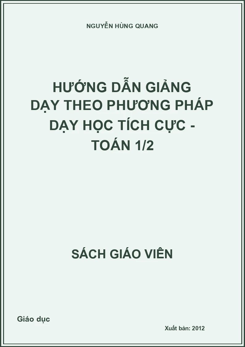 Hướng Dẫn Giảng Dạy Theo Phương Pháp Dạy Học Tích Cực - Toán 1 tập 2