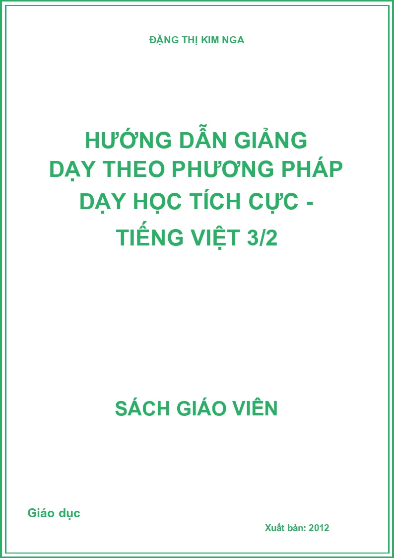Hướng Dẫn Giảng Dạy Theo Phương Pháp Dạy Học Tích Cực - Tiếng Việt 3 tập 2