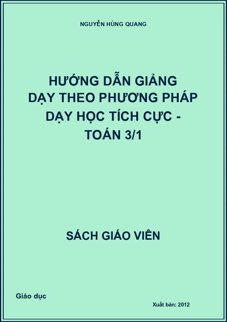 Hướng Dẫn Giảng Dạy Theo Phương Pháp Dạy Học Tích Cực - Toán 3 tập 1