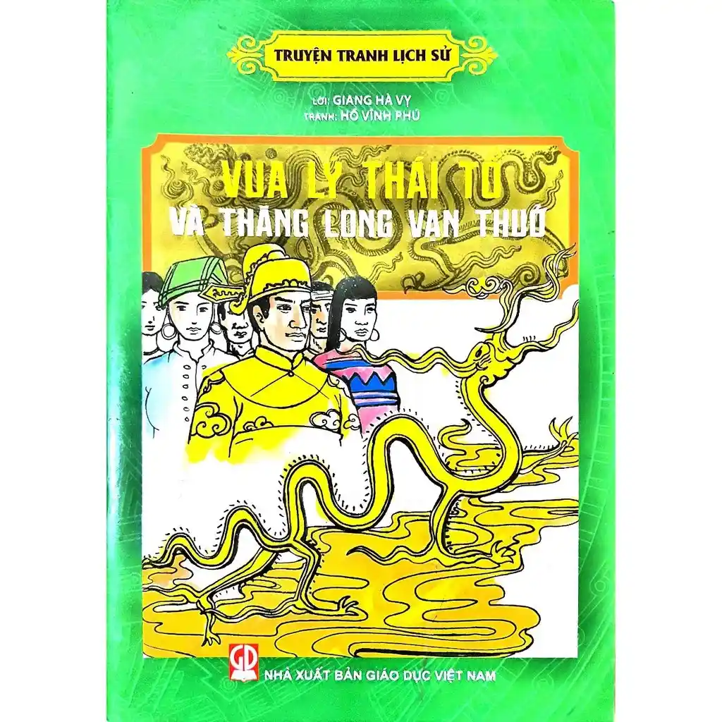 Vua Lý Thái Tổ và Thăng Long vạn thuở