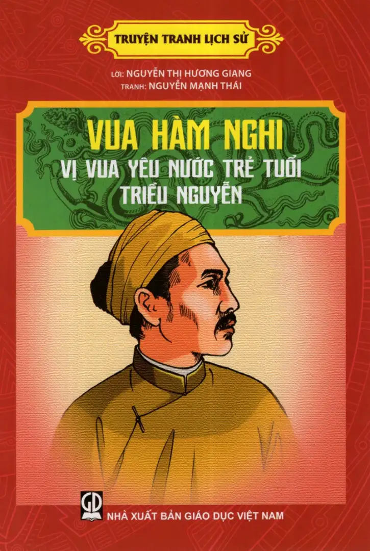 Vua Hàm Nghi Vị Vua Yêu Nước Trẻ Tuổi Triều Nguyễn
