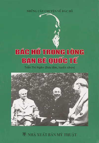 Bác Hồ trong lòng bạn bè quốc tế