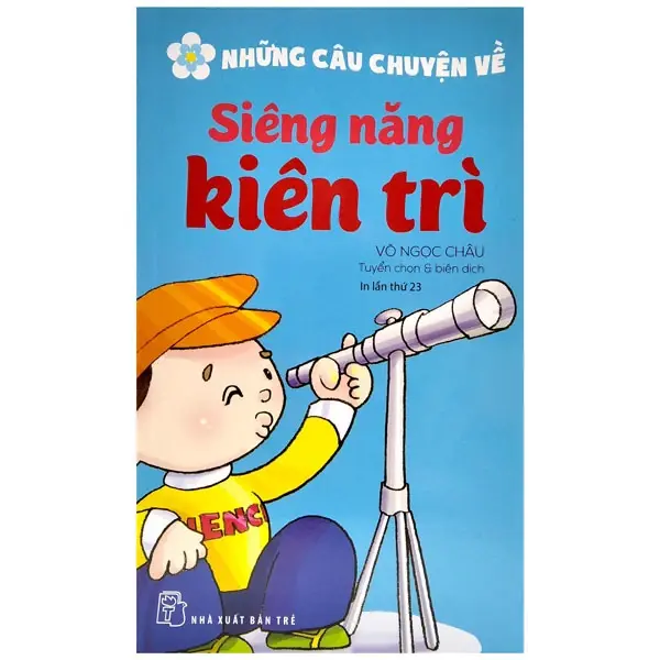 Những Câu Chuyện Về - Siêng Năng Kiên Trì