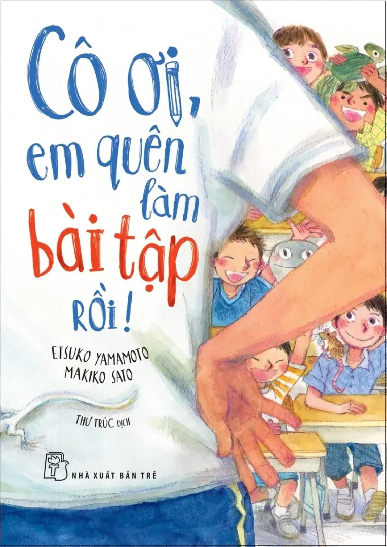 Cô Ơi, Em Quên Làm Bài Tập Rồi!