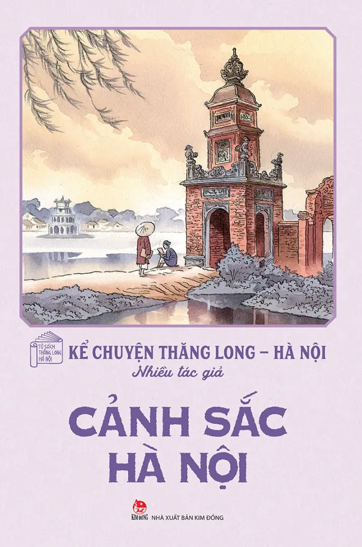 Kể Chuyện Thăng Long-Hà Nội - Cảnh Sắc Hà Nội