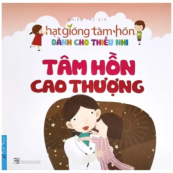 Hạt giống tâm hồn 3 - Tâm hồn cao thượng