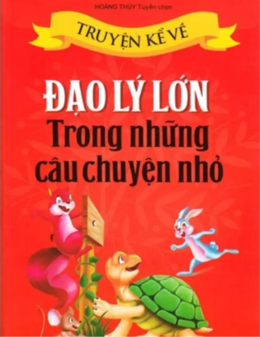 Đạo lý lớn trong những câu chuyện nhỏ