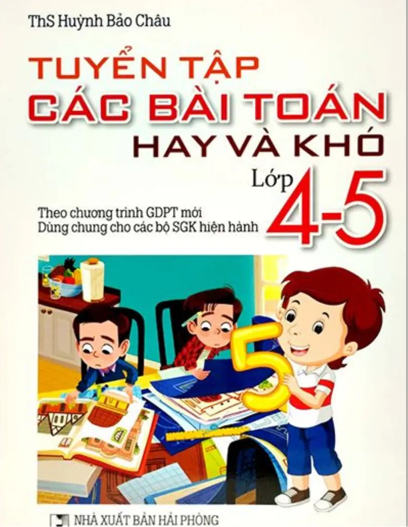 Tuyển tập các bài toán khó 4 và 5