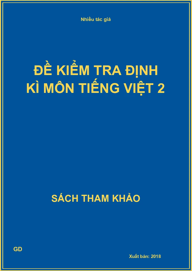 Đề kiểm tra định kì môn Tiếng Việt 2