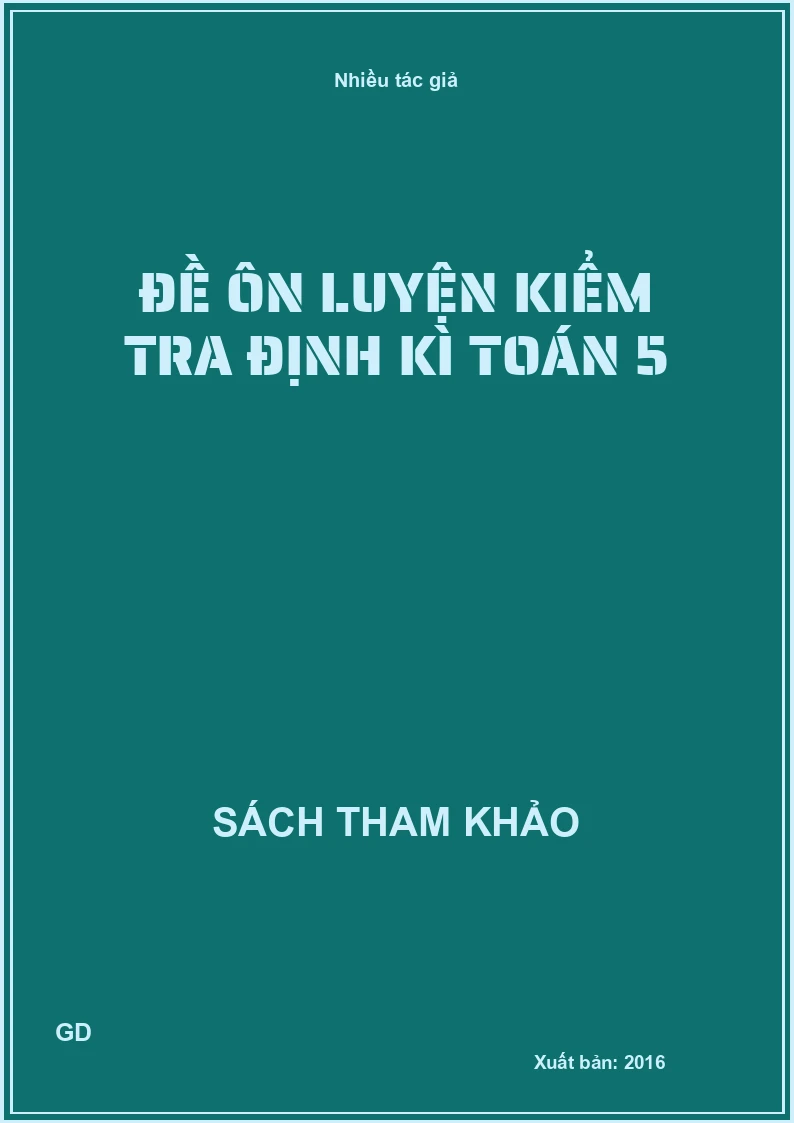 Đề ôn luyện kiểm tra định kì Toán 5