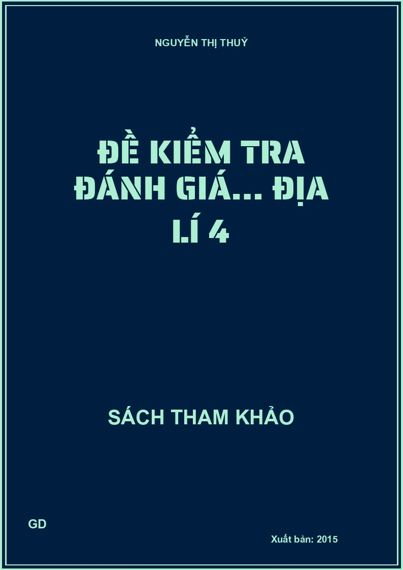 Đề kiểm tra đánh giá… Địa lí 4
