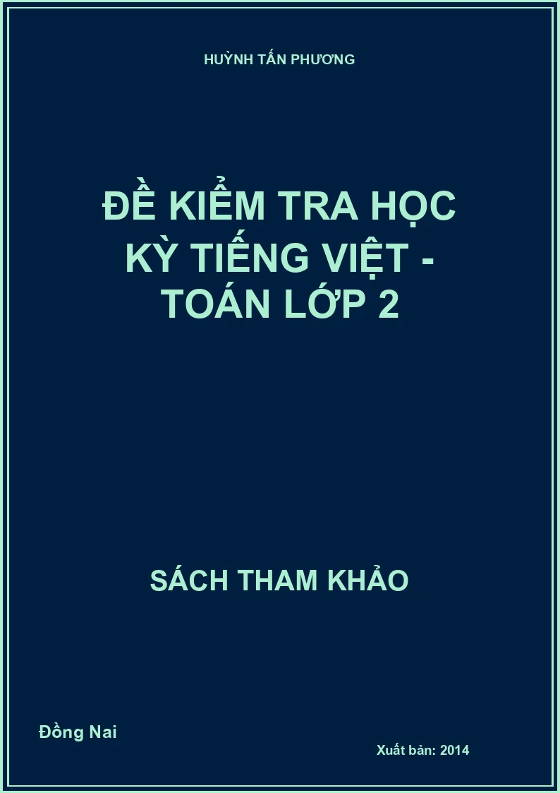 Đề kiểm tra học kỳ Tiếng Việt - toán lớp 2