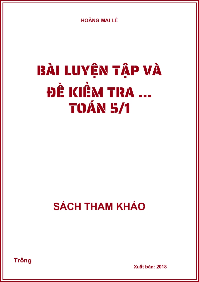 Bài luyện tập và đề kiểm tra Toán 5/1