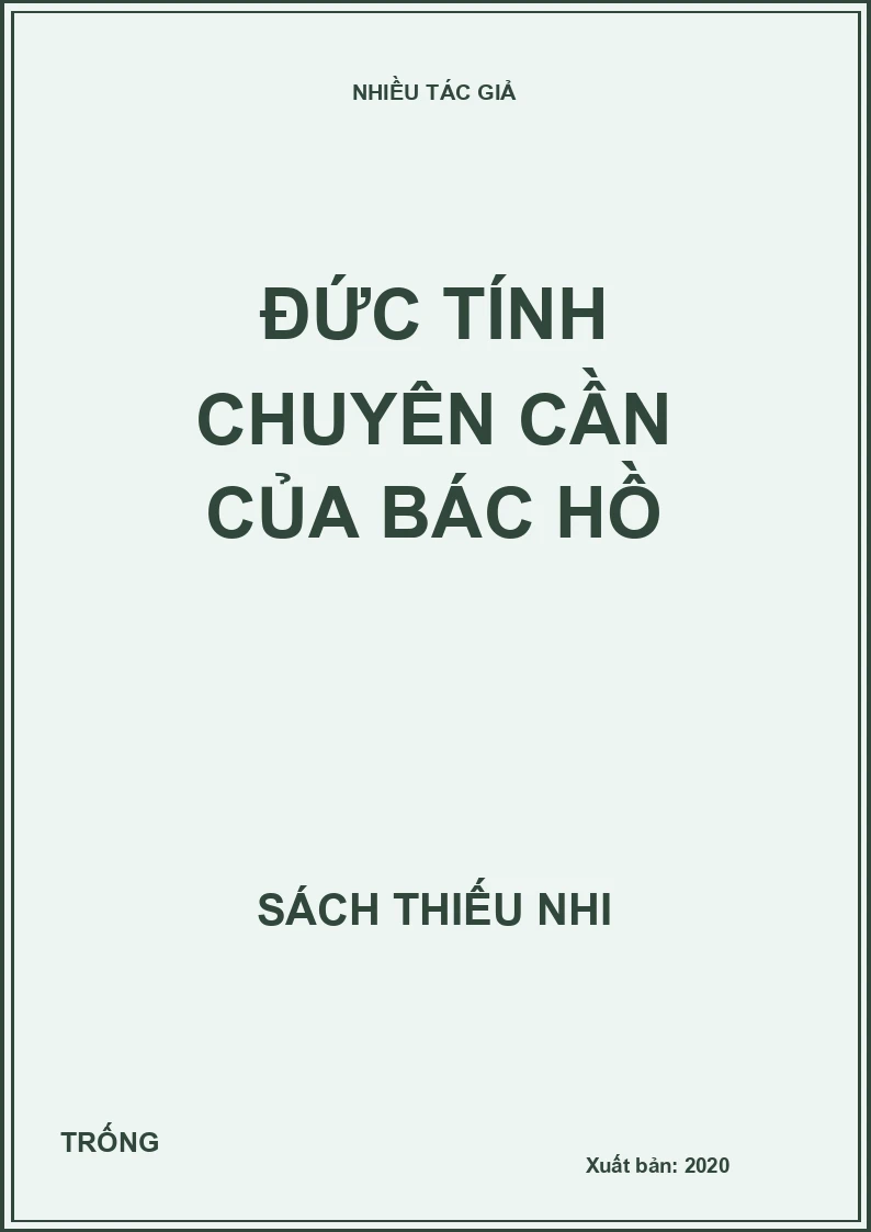 Đức tính chuyên cần của Bác Hồ