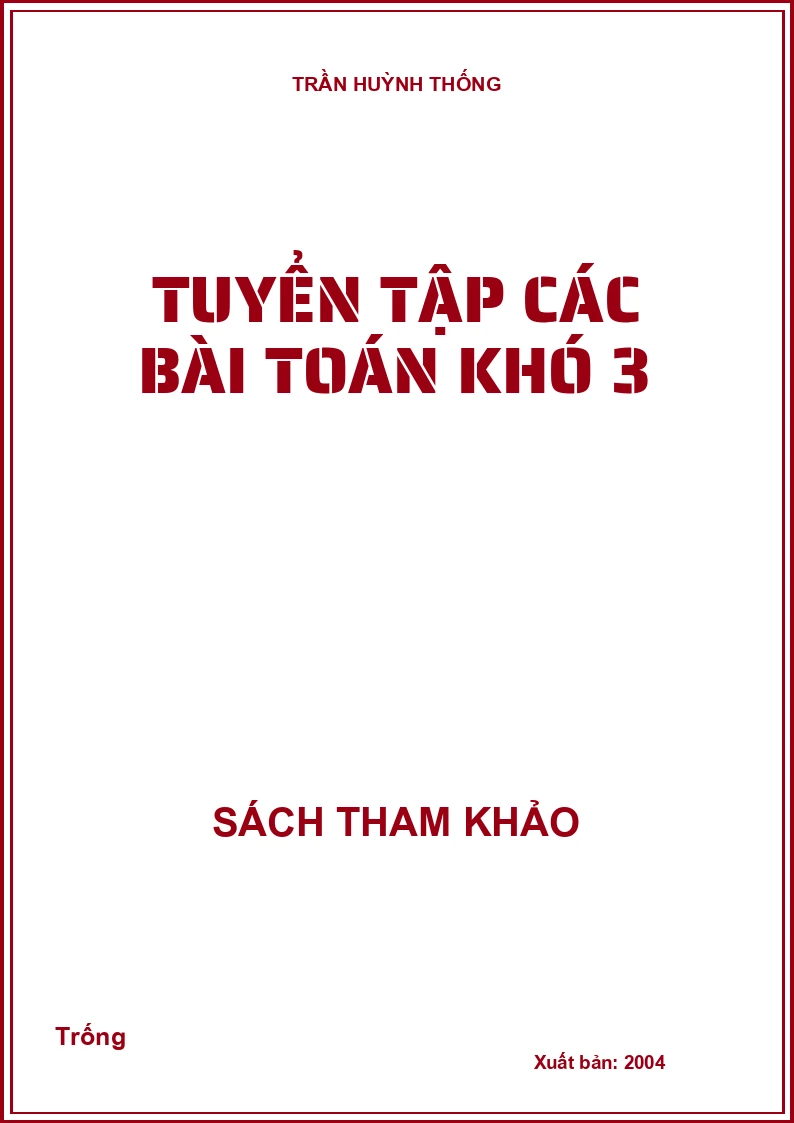 Tuyển tập các bài Toán khó 3