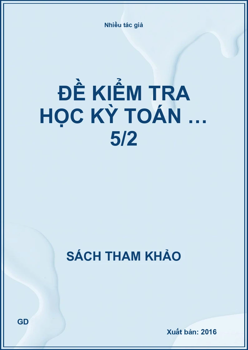 Đề kiểm tra học kỳ toán … 5/2