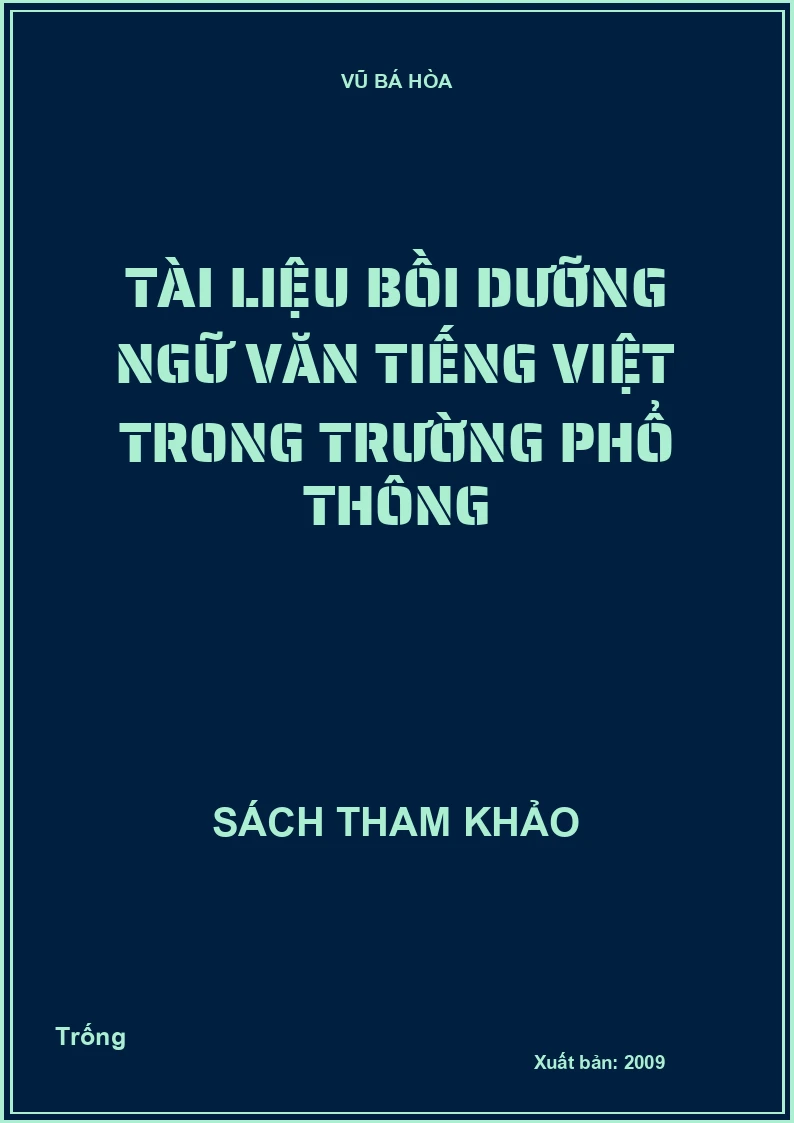 Tài liệu bồi dưỡng ngữ văn Tiếng Việt trong trường phổ thông